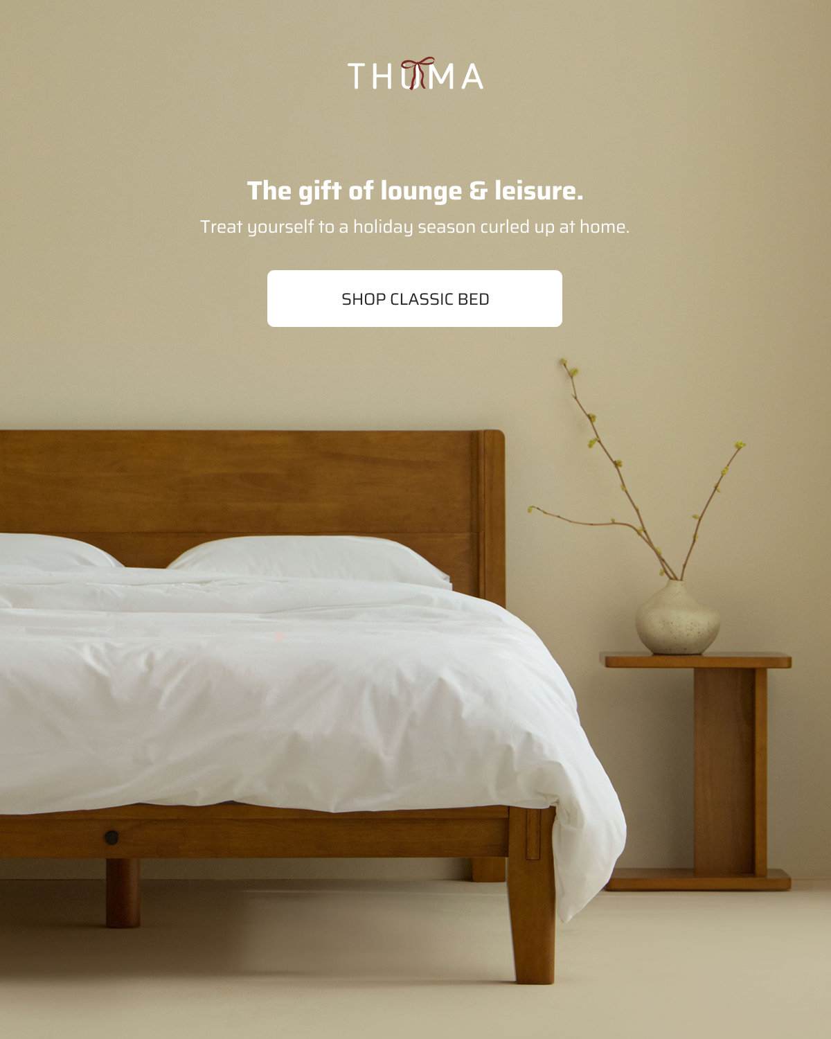 Treat yourself to a holiday season curled up at home. Shop Classic Bed.