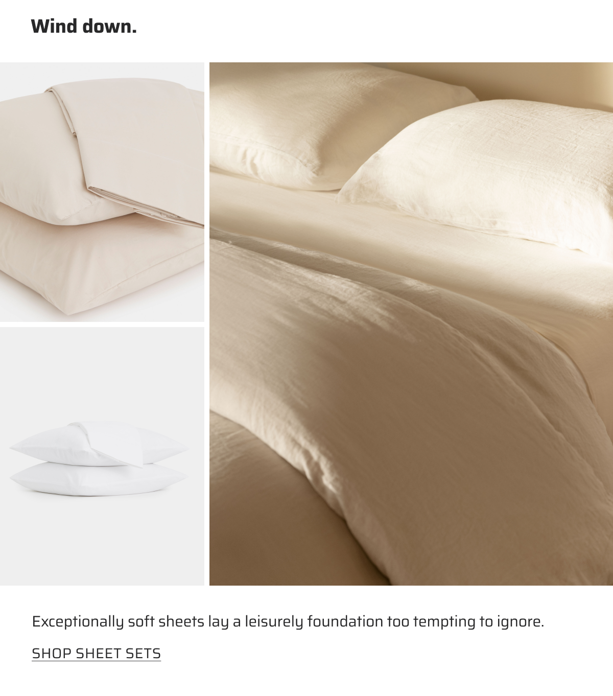 Wind down. Shop sheet sets.
