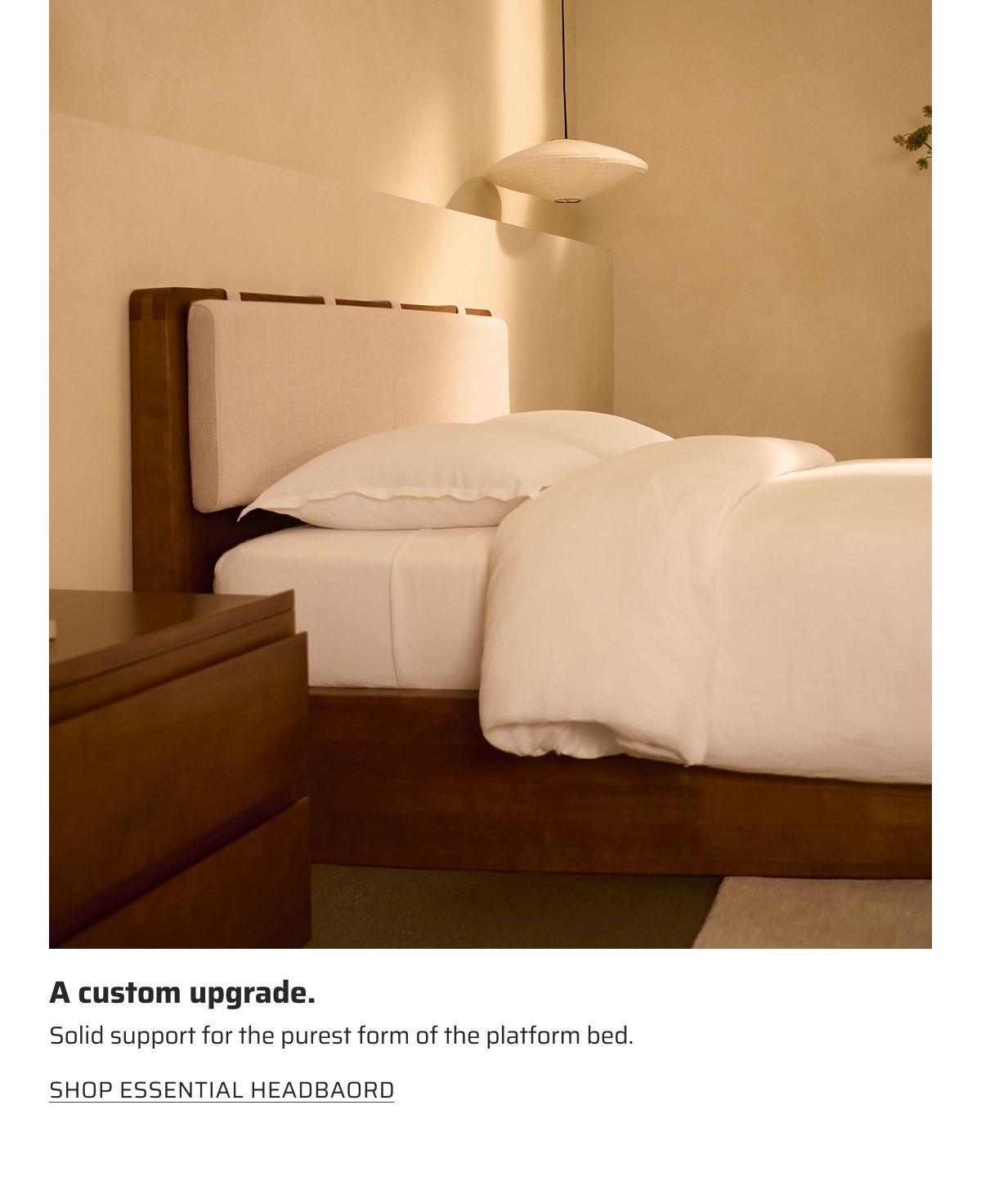 A custom upgrade. Shop Essential Headboard.