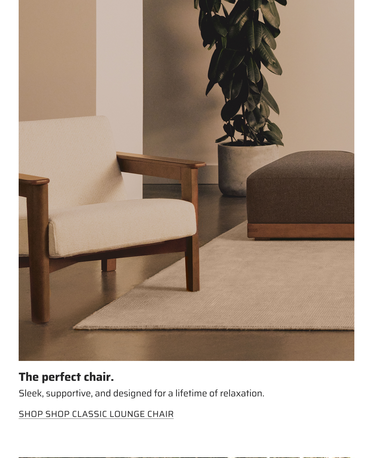 The Perfect Chair. Shop Classic Lounge Chair.