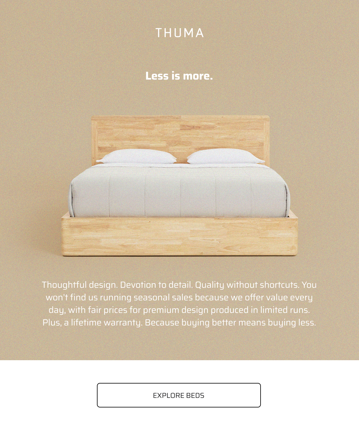 Less is more. Explore beds.