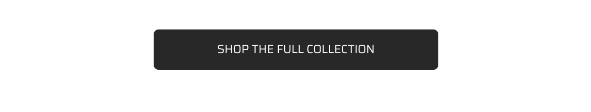 Shop the full collection.