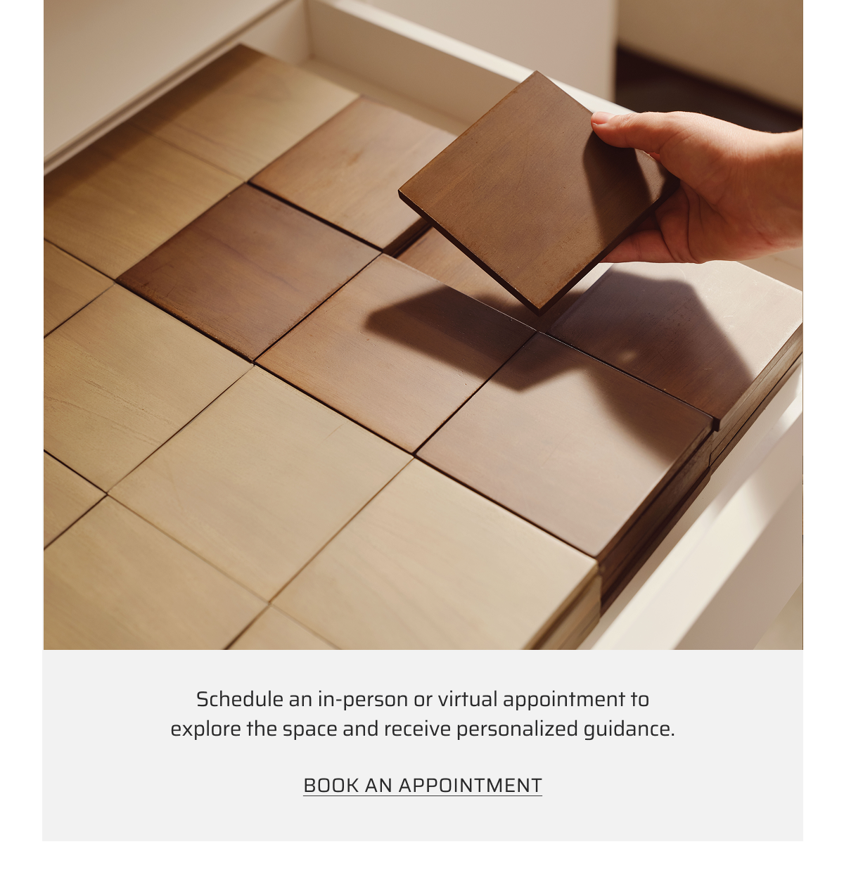 Schedule an in-person or virtual appointment to explore the space and receive personalized guidance. Book an appointment
