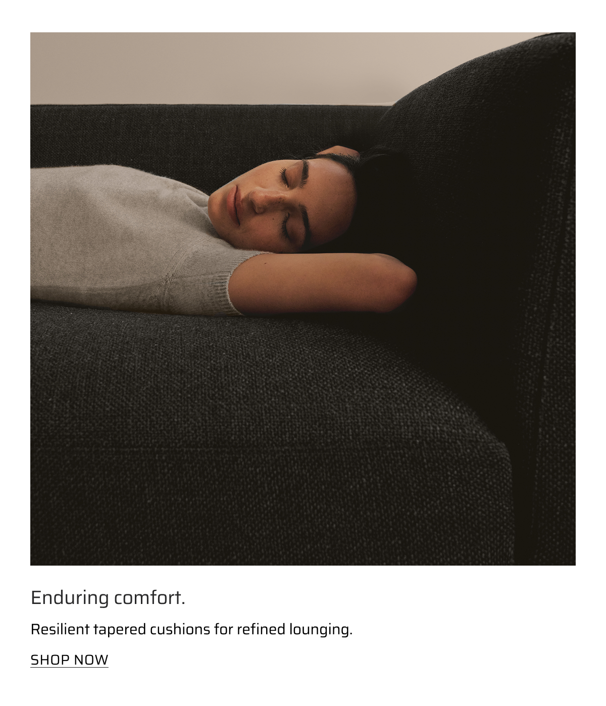 Enduring comfort