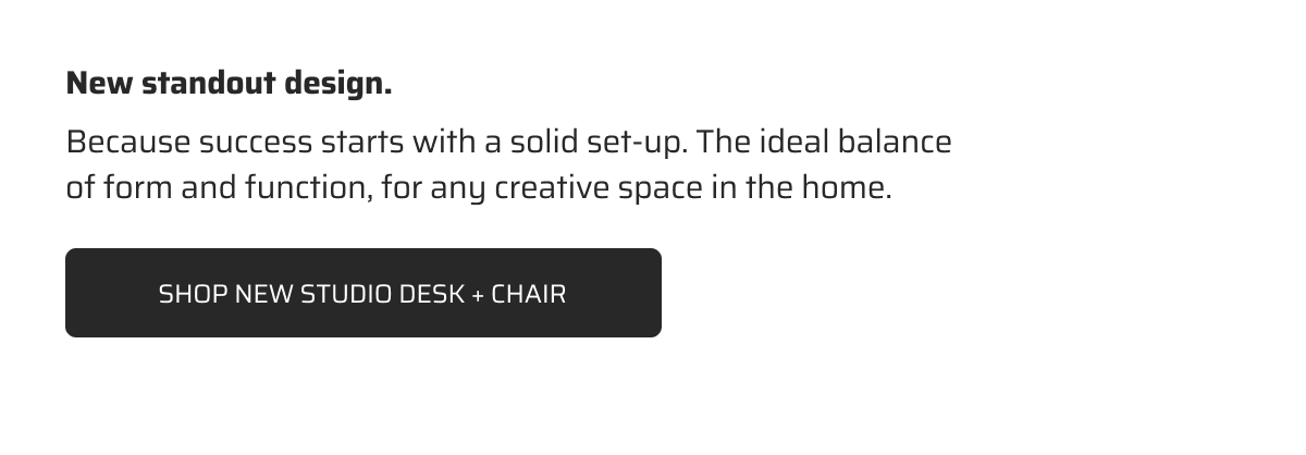 Shop new Studio Desk + Chair
