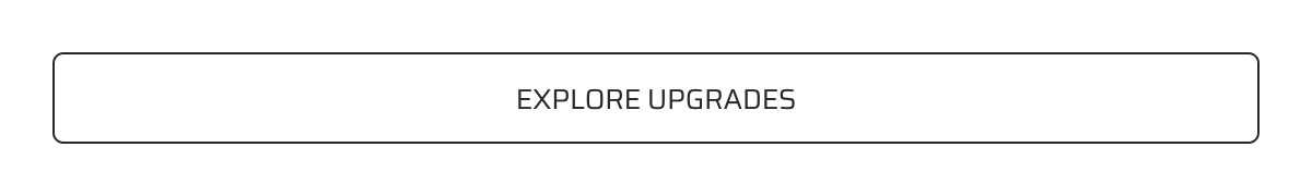 Explore upgrades.