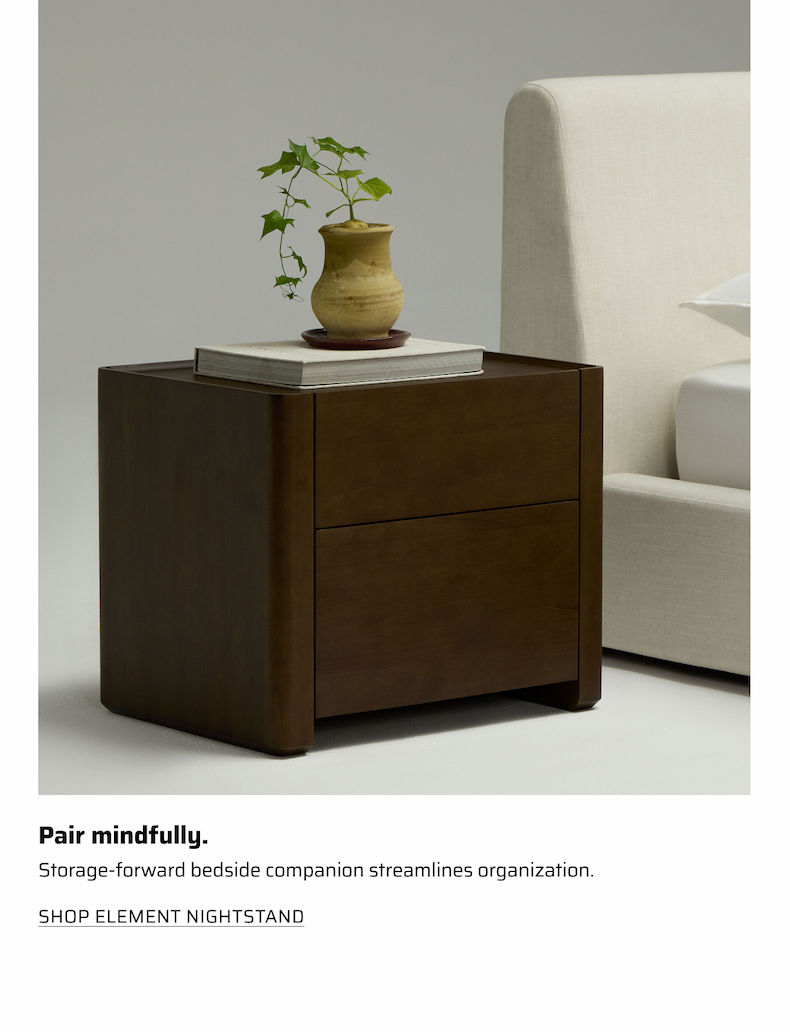 Pair mindfully. Shop Element Nightstand