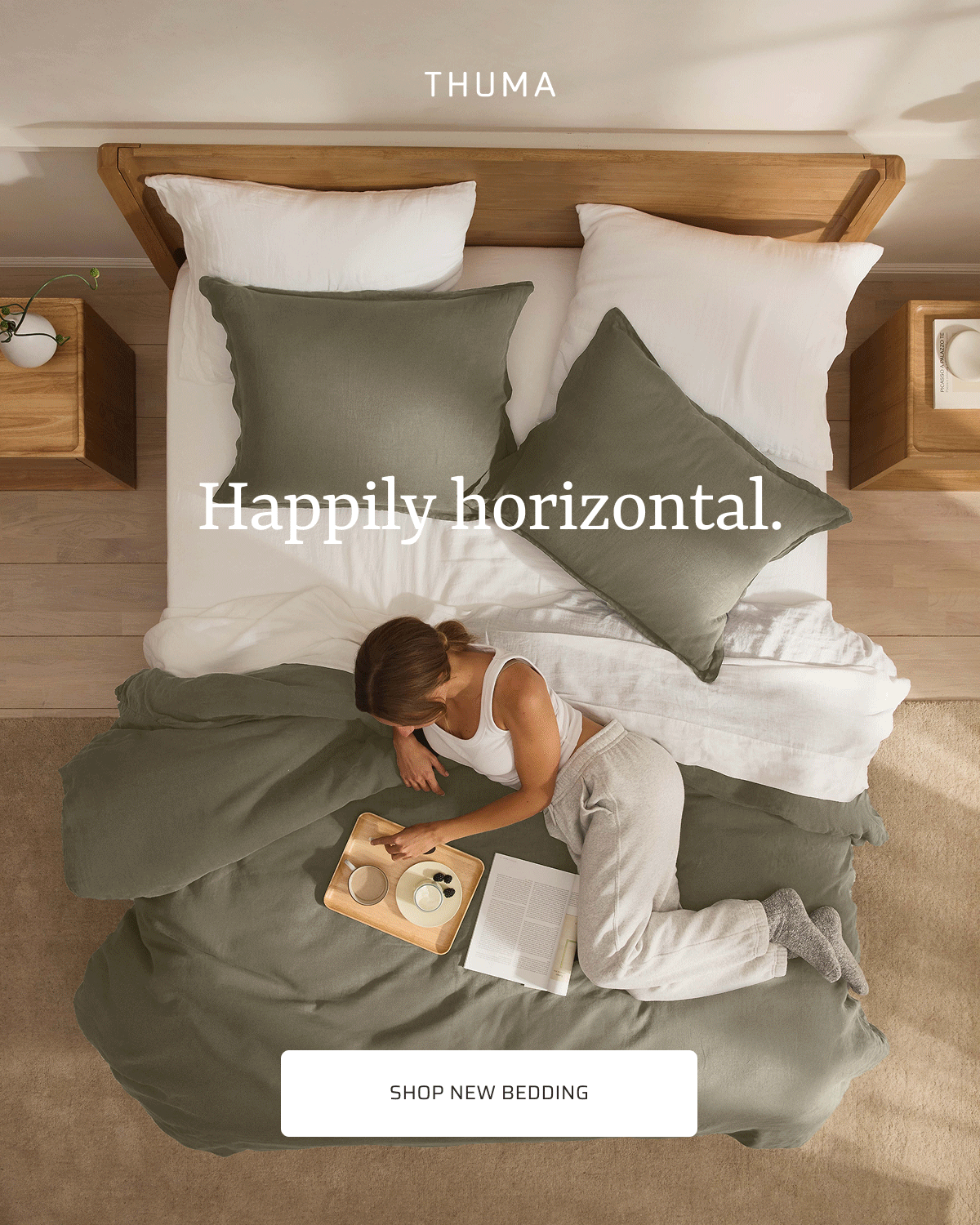 Happily horizontal. Shop new bedding
