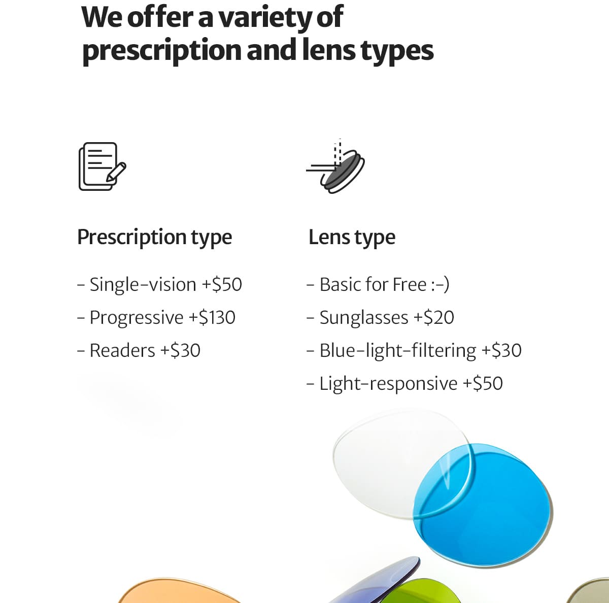 We offer a variety of prescription and lens types