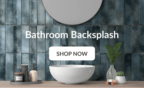 Bathroom Backsplash - Shop Now