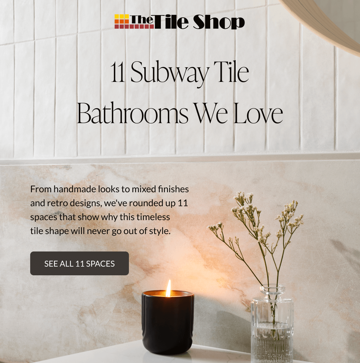 The Tile Shop 11 Subway Tile Bathrooms We Love - From handmade looks to mixed finishes and retro designs, we've rounded up 11 spaces that show why this timeless tile shape will never go out of style. See all 11 spaces