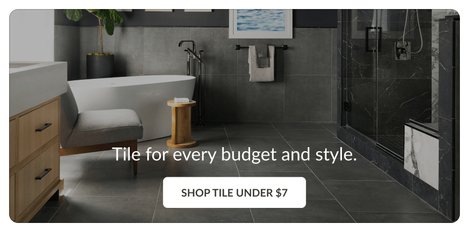 Tile for every budget and style. Shop Tile Under $7