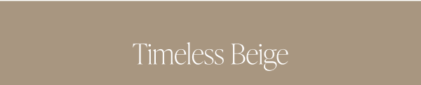 Timeless Beige
