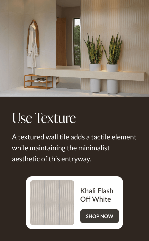 Use Texture: A textured wall tile adds a tactile element while maintaining the minimalist aesthetic of this entryway. Khali Flash Off White - Shop Now
