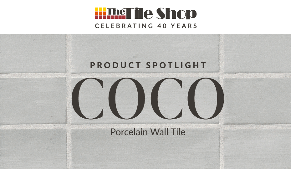 The Tile Shop Celebrating 40 Years Product Spotlight Coco Porcelain Wall Tile
