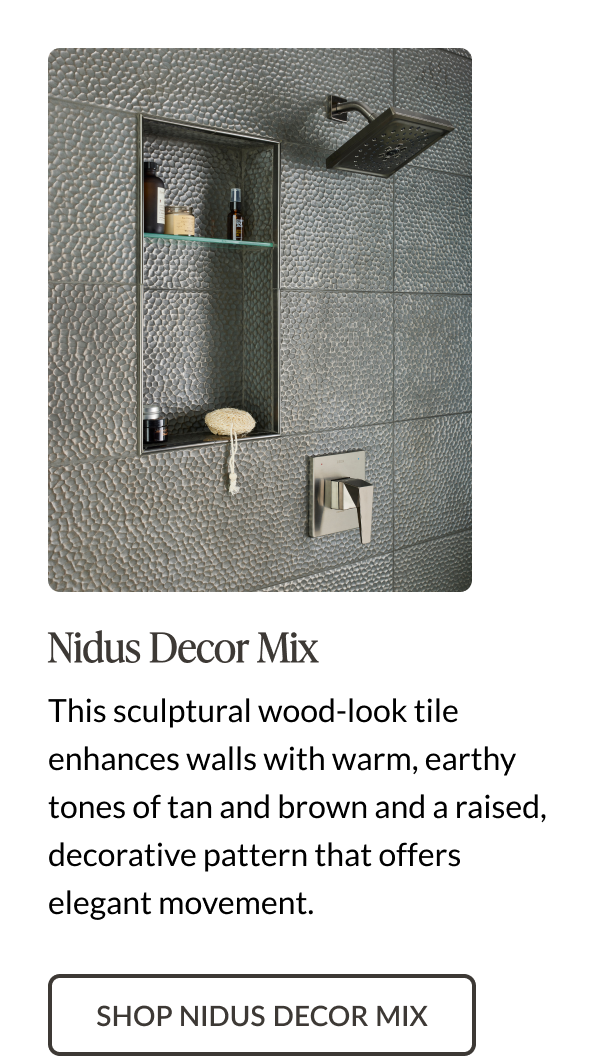 Nidus Decor Mix: This sculptural wood-like tile enhances walls with warm, earthy tones of tan and brown and a raised, decorative pattern that offers elegant movement. Shop Nidus Decor Mix