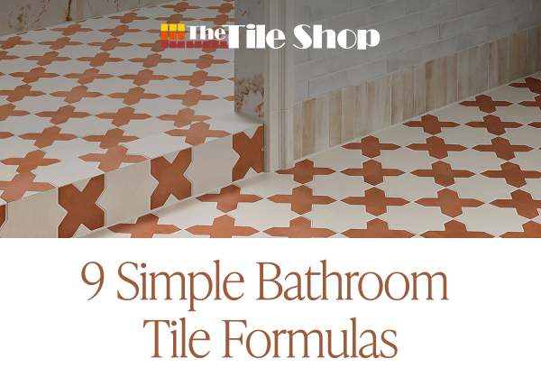 9 Simple Bathroom Tile Formulas