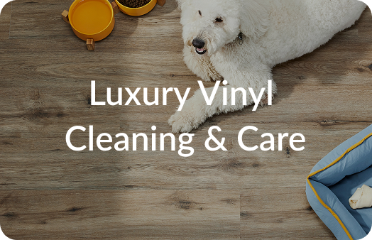Luxury Vinyl Cleaning & Care