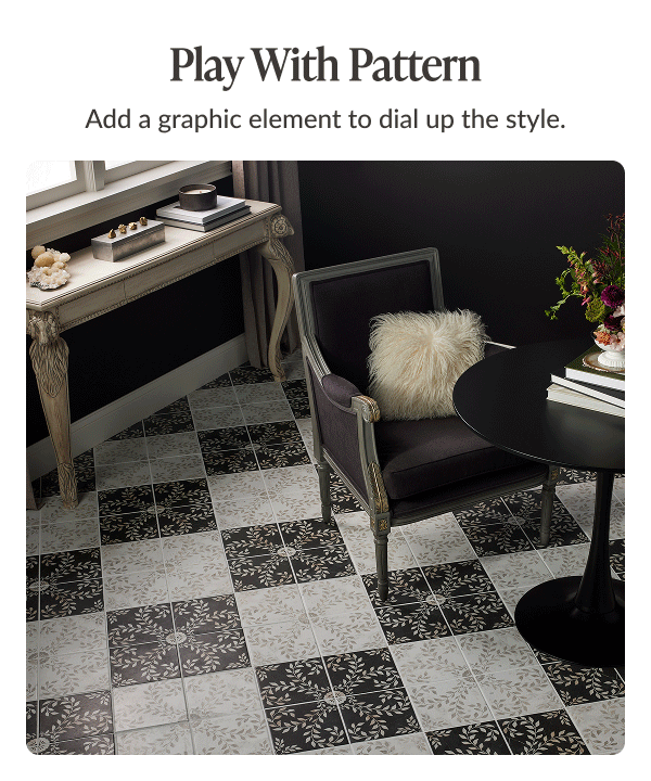 Play With Pattern - Add a graphic element to dial up the style. 