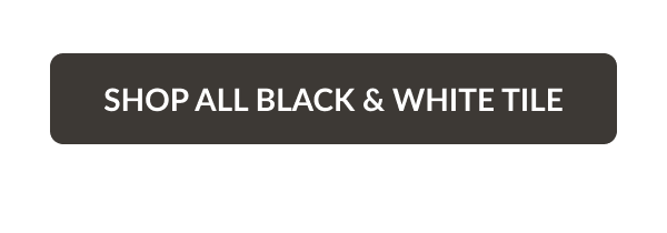 Shop All Black & White Tile
