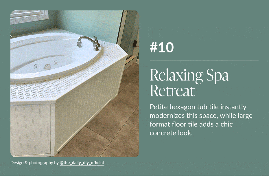 #10 Relaxing Space Retreat - Petite hexagon tub tile instantly modernizes this space, while large format tile adds a chic concrete look. 