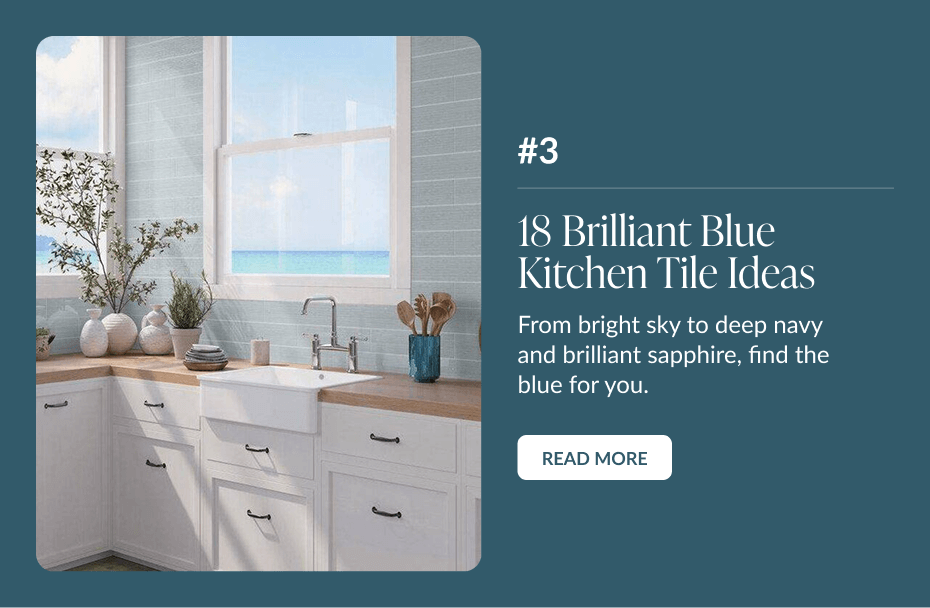 #3: 18 Brilliant Blue Kitchen Tile Ideas - From bright sky to deep navy and brilliant sapphire, find the blue for you. Read More
