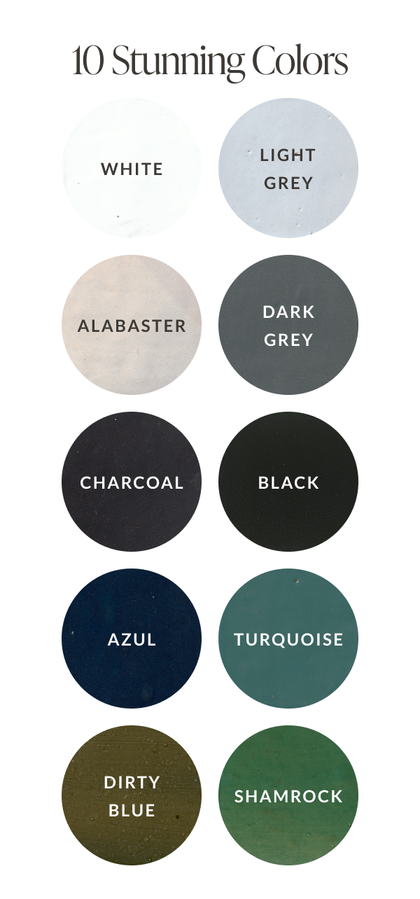 10 Stunning Colors: White, Light Grey, Alabaster, Dark Grey, Charcoal, Black, Azul, Turquoise, Dirty Blue, Shamrock