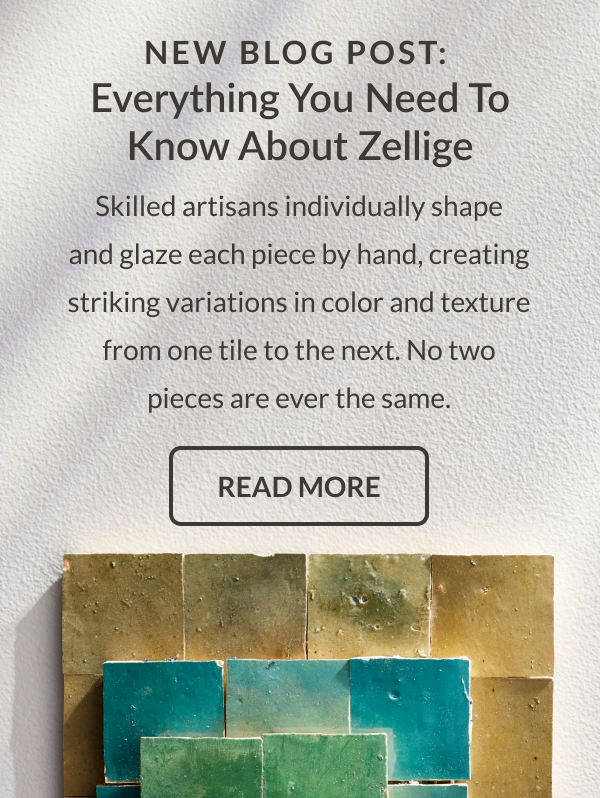 Blog Post: Everything to Know About Zellige Tiles. Skilled artisans individually shape and glaze each piece by hand, creating striking variations in color and texture from one tile to the next. No two pieces are ever the same. Read More