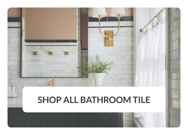 Shop All Bathroom Tile