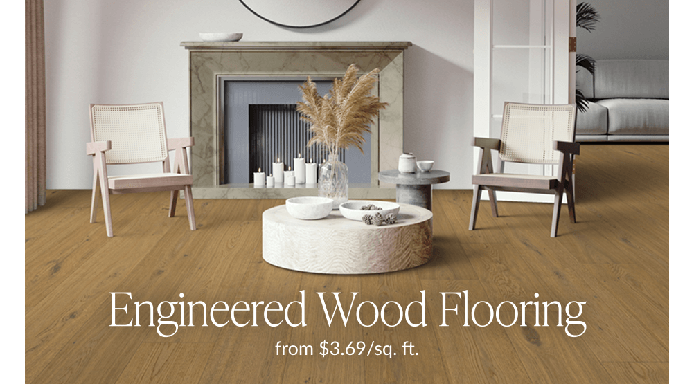 Engineered Wood Flooring from $3.69/sq. ft. 