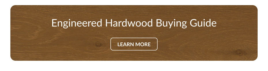 Engineered Hardwood Buying Guide - Learn More