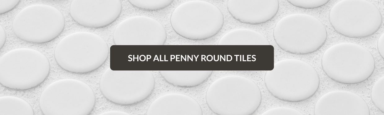 Shop All Penny Round Tiles