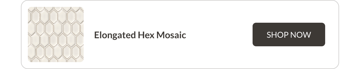 Elongated Hex Mosaic - Shop Now