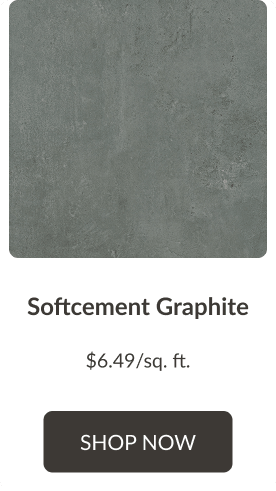 Softcement Graphite $6.49/sq. ft. Shop Now