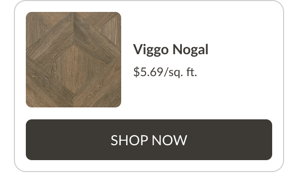 Viggo Nogal $5.69/sq. ft. Shop Now