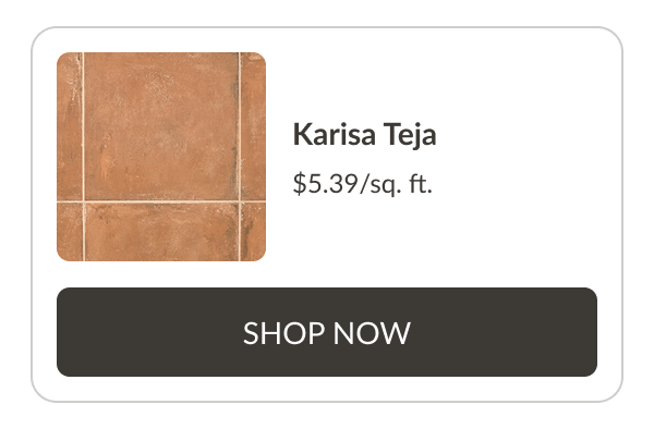 Karisa Teja $5.39/sq. ft. Shop Now
