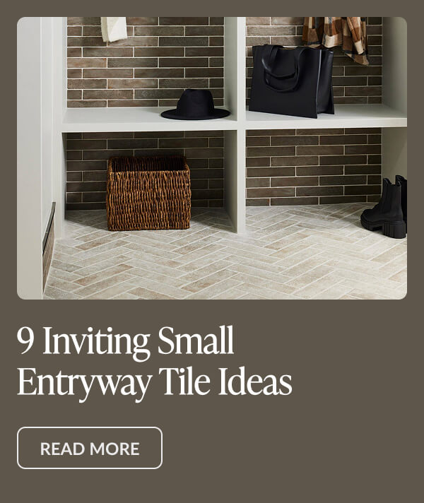 9 Inviting Small Entryway Tile Ideas - Read More. Featured Tile: Organic Clay Taupe, Dark Stainless Steel and Jerica Ceriza. 