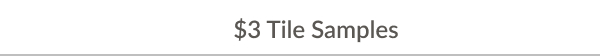 $3 Tile Samples