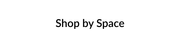 Shop by Space