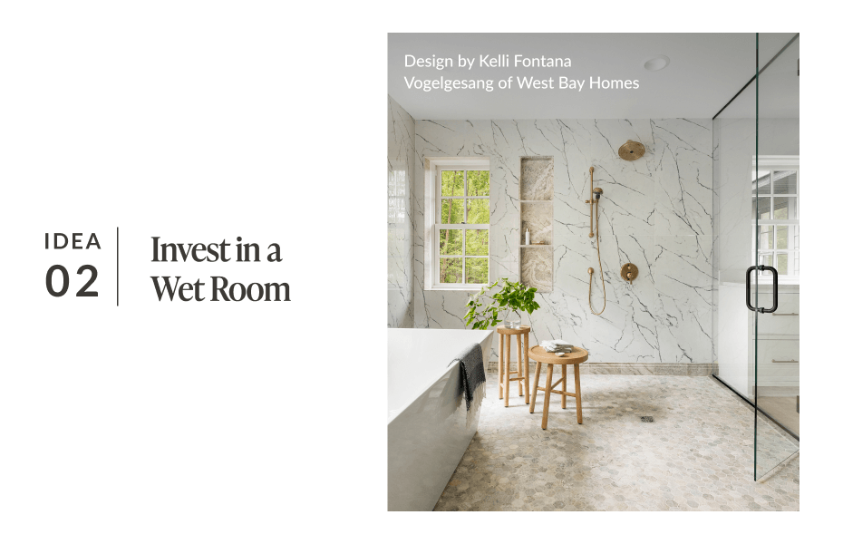 Idea 02: Invest in a Wet Room