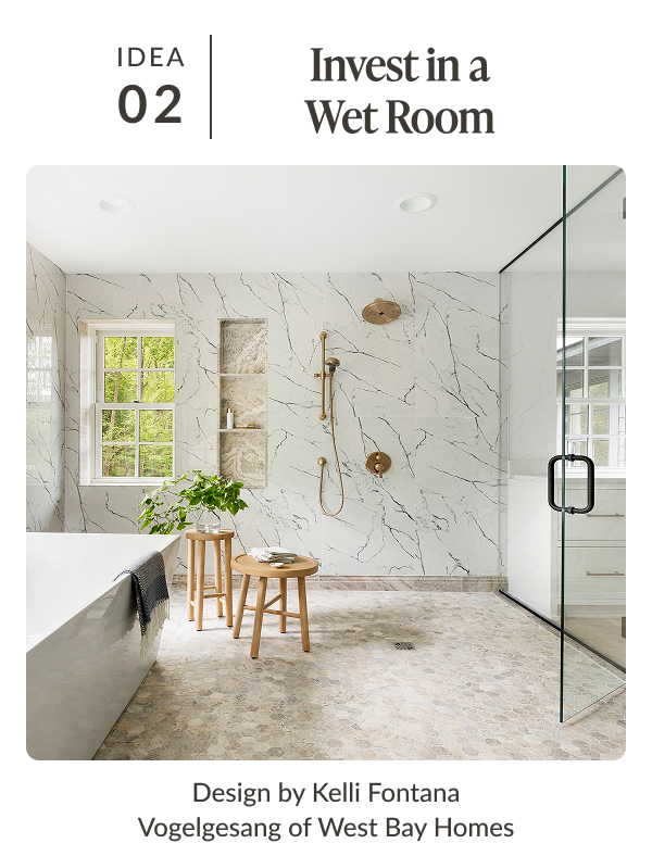 Idea 02: Invest in a Wet Room