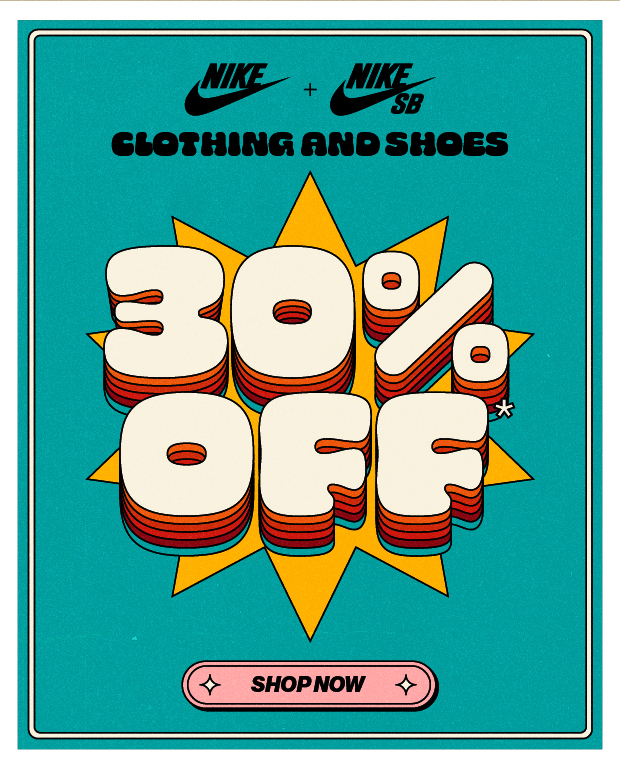 NIKE + NIKE SB 30% OFF