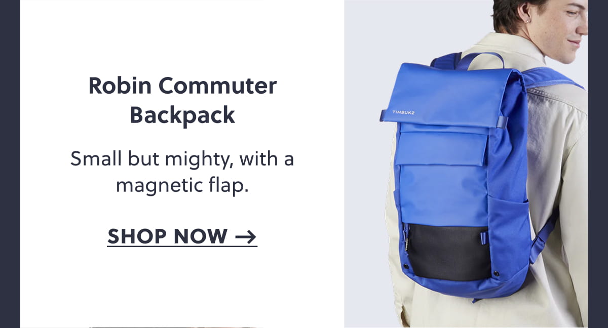 Robin Commuter Backpack | Small but mighty, with a magnetic flap. Shop now →