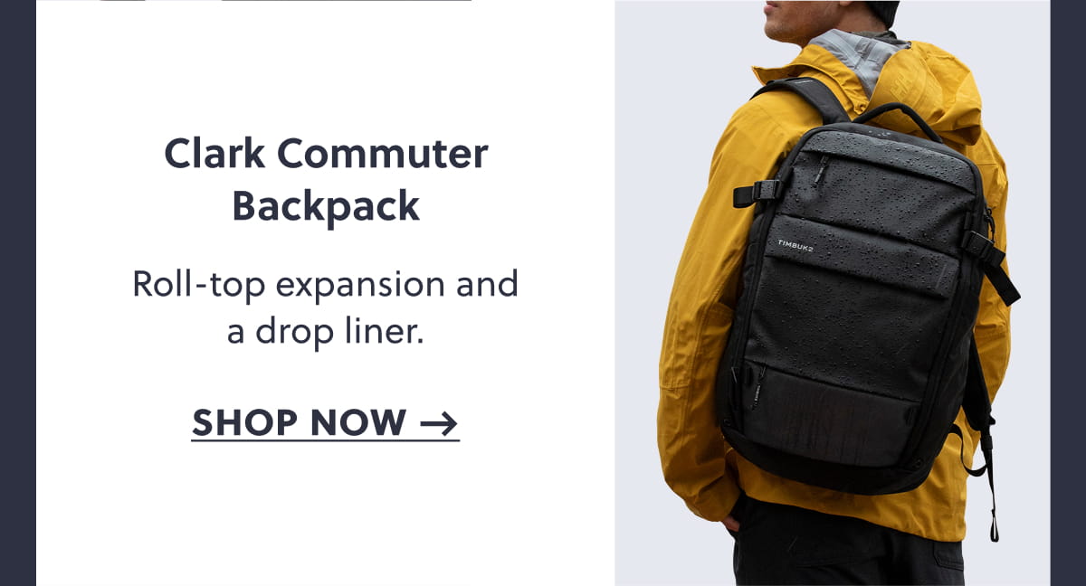 Clark Commuter Backpack | Roll-top expansion and a drop liner. Shop now →