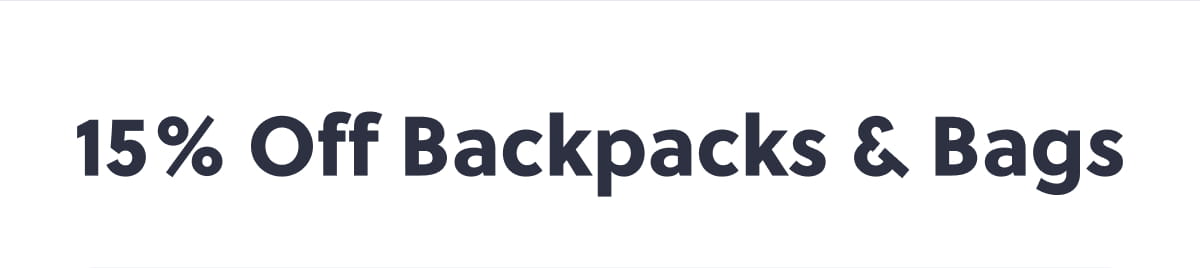 15% Off Backpacks & Bags