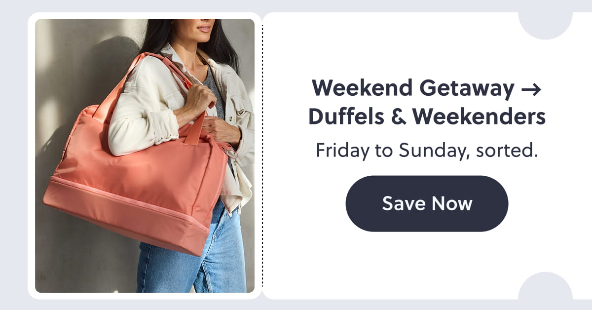 Weekend Getaway → Duffels & Weekenders Friday to Sunday, sorted. Save now