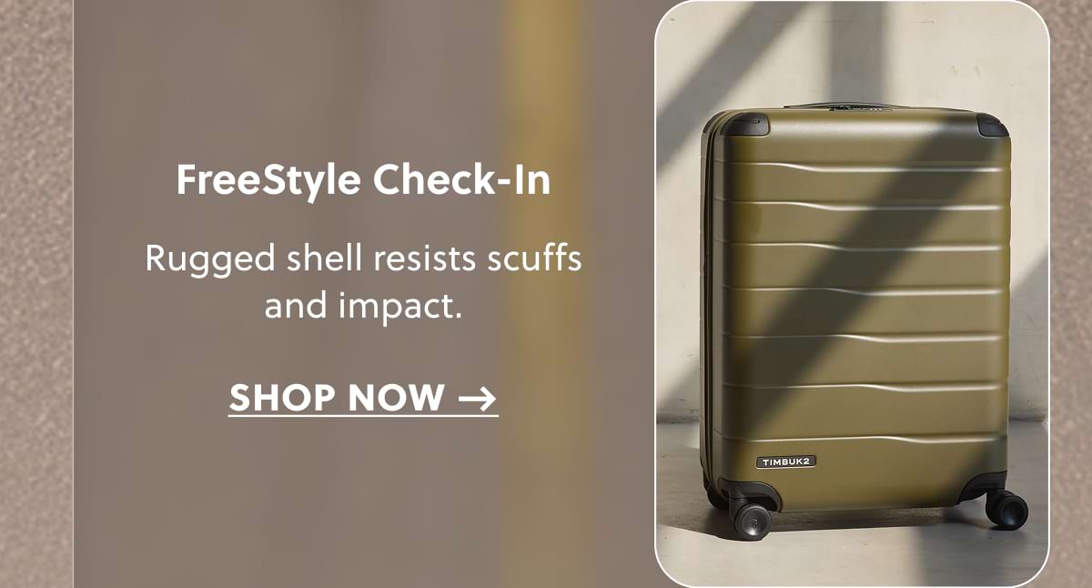 FreeStyle Check-In | Rugged shell resists scuffs and impact. Shop now →