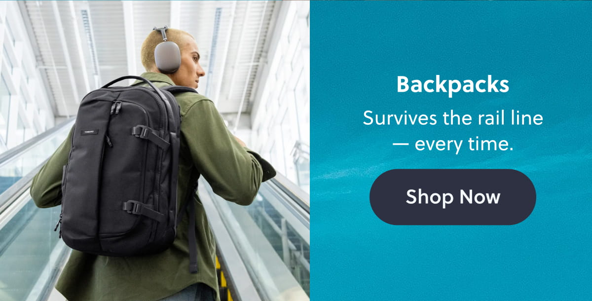 Backpacks | Survives the rail line — every time. Shop Now