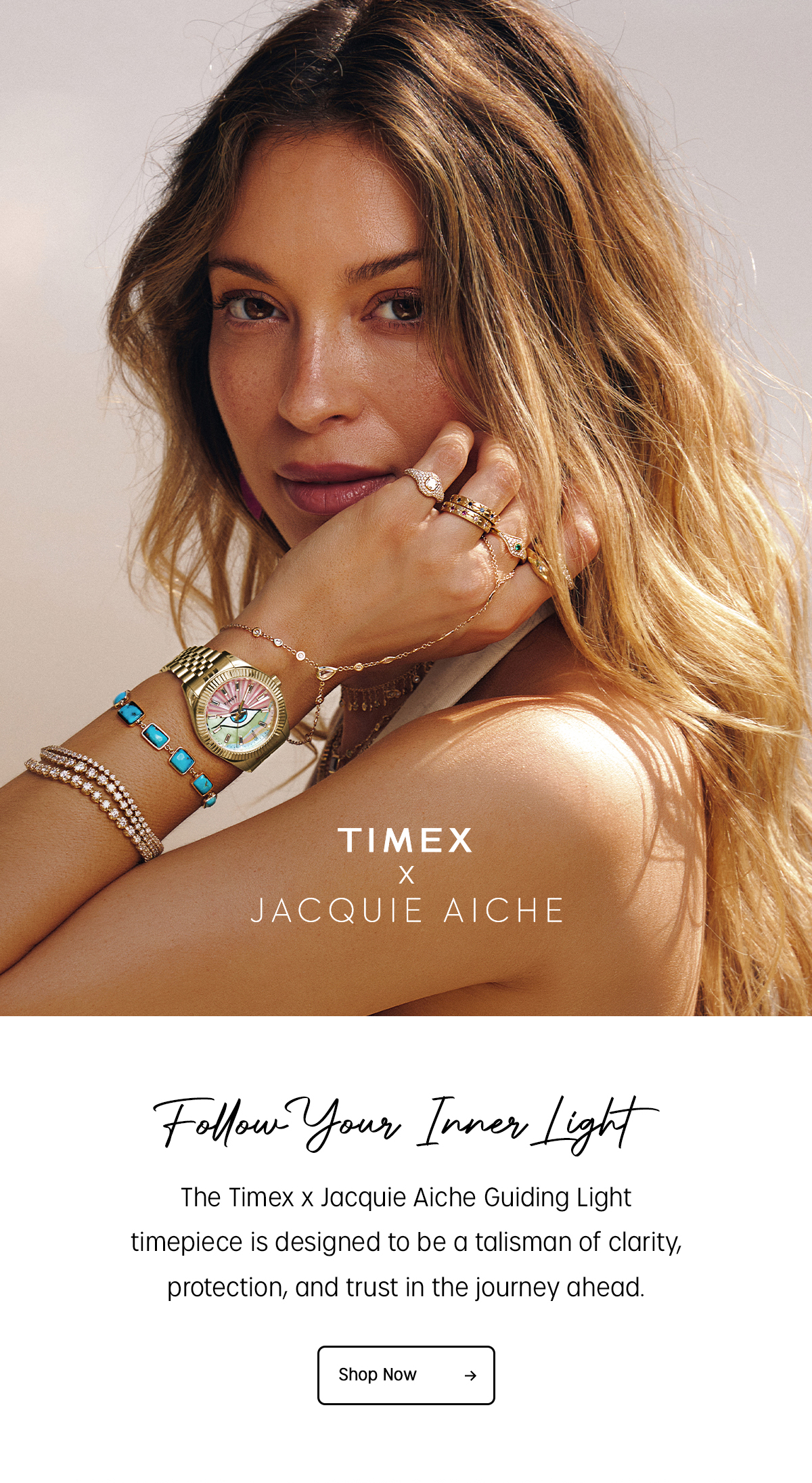 TIMEX x JACQUIE AICHE | Follow Your Inner Light | The Timex x Jacquie Aiche Guiding Light timepiece is designed to be a talisman of clarity, protection, and trust in the journey ahead. | Shop Now