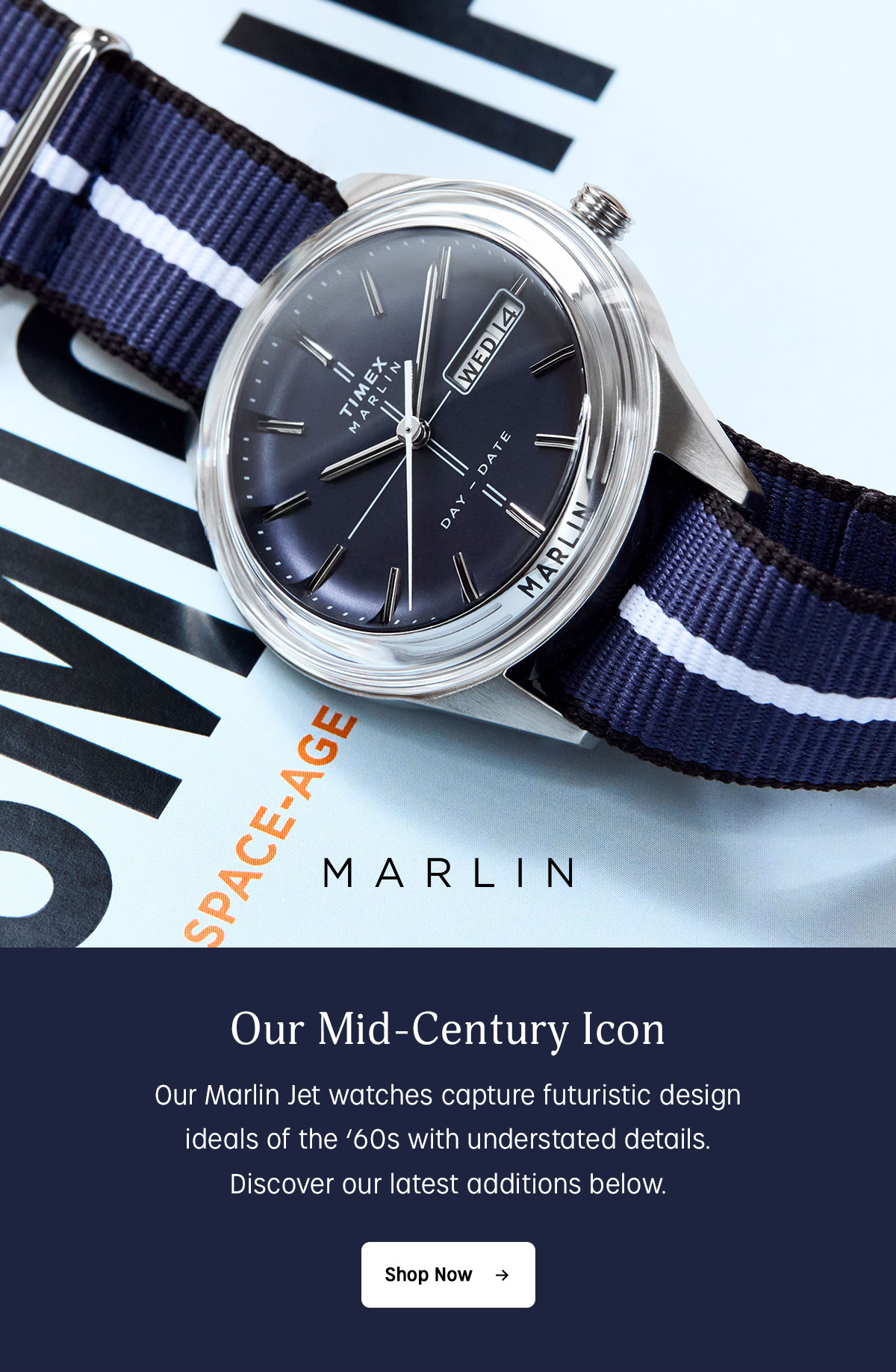 Our MId-Century Icon | Our Marlin Jet watches capture futuristic design ideals of the 's with understated details. Discover our latest additions below. | Shop Now